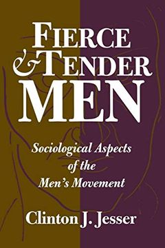 portada Fierce and Tender Men: Sociological Aspects of the Men's Movement (Literature; 67) 