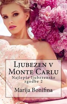 portada Ljubezen V Monte Carlu: Najlep?e Ljubezenske Zgodbe 2 (en Esloveno)