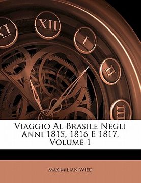 portada Viaggio Al Brasile Negli Anni 1815, 1816 E 1817, Volume 1 (en Italiano)