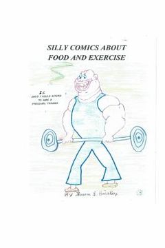 portada Silly Comics about Food and Exercise: If Only I Could Afford to Hire a Personal Trainer (en Inglés)
