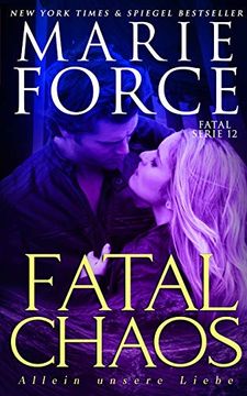 portada Fatal Chaos – Allein Unsere Liebe (Fatal Serie) (en Alemán)