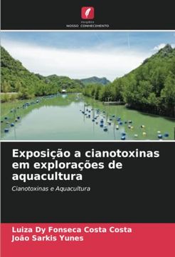 portada Exposição a Cianotoxinas em Explorações de Aquacultura: Cianotoxinas e Aquacultura