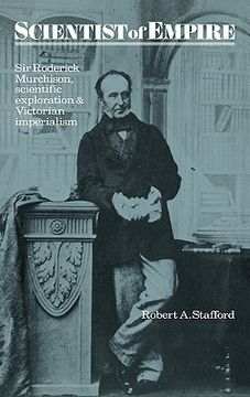 portada Scientist of Empire Hardback: Sir Roderick Murchison, Scientific Exploration and Victorian Imperialism 