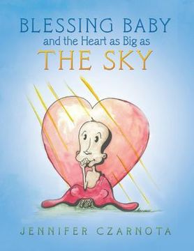 portada Blessing Baby and the Heart as Big as the Sky