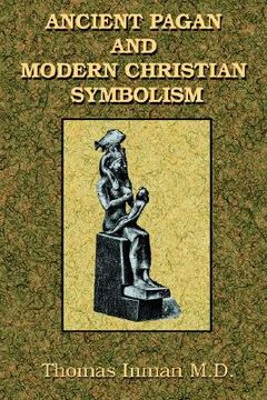 portada ancient pagan and modern christian symbolism (en Inglés)