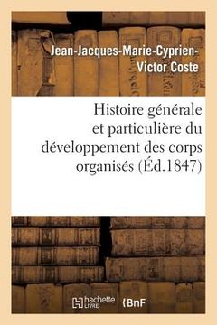 portada Histoire Générale Et Particulière Du Développement Des Corps Organisés (in French)