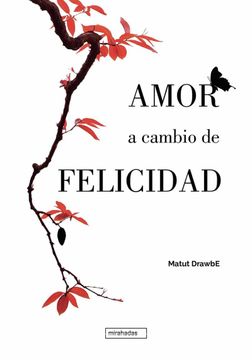 portada Amor a Cambio de Felicidad (Mirahadas (Jóvenes Adultos)) (in Spanish)