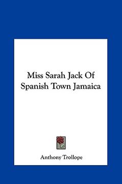 portada miss sarah jack of spanish town jamaica (en Inglés)