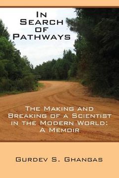 portada In Search of Pathways - The Making and Breaking of a Scientist in the Modern World: A Memoir (en Inglés)