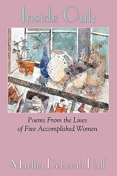 portada inside out: poems from the lives of five accomplished women (en Inglés)