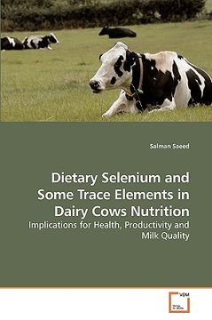portada dietary selenium and some trace elements in dairy cows nutrition (in English)