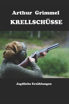portada Krellschüsse: Jagdliche Erzählungen (en Alemán)