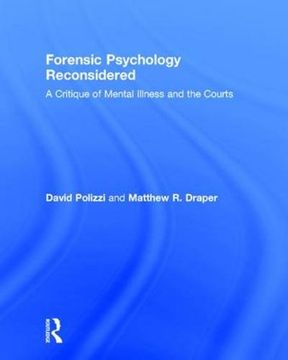 portada Forensic Psychology Reconsidered: A Critique of Mental Illness and the Courts
