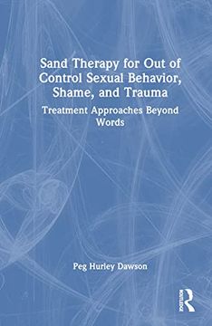portada Sand Therapy for out of Control Sexual Behavior, Shame, and Trauma 