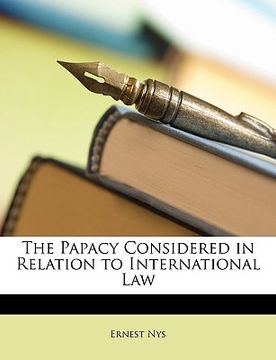 portada the papacy considered in relation to international law (en Inglés)