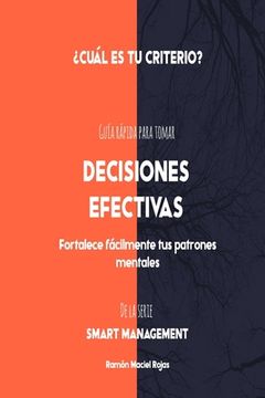 portada Decisiones Efectivas: Guía rápida para tomar decisiones con criterio