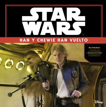 portada Star Wars: El Despertar de la Fuerza. Han y Chewie han Vuelto