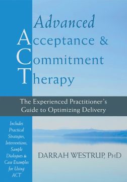 portada Advanced Acceptance and Commitment Therapy: The Experienced Practitioner's Guide to Optimizing Delivery (in English)