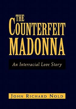portada the counterfeit madonna,an interracial love story (en Inglés)
