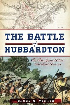 portada The Battle of Hubbardton: The Rear Guard Action That Saved America (en Inglés)