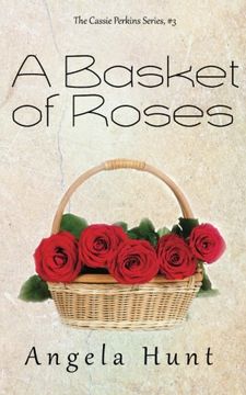 portada A Basket of Roses: Volume 3 (The Cassie Perkins Series) (in English)