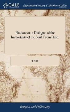 portada Phedon; or, a Dialogue of the Immortality of the Soul. From Plato,