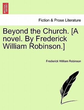 portada beyond the church. [a novel. by frederick william robinson.]