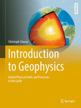 portada Introduction to Geophysics: Global Physical Fields and Processes in the Earth (en Inglés)