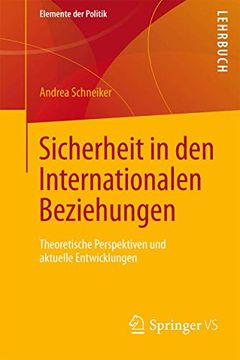 portada Sicherheit in den Internationalen Beziehungen: Theoretische Perspektiven und Aktuelle Entwicklungen (en Alemán)