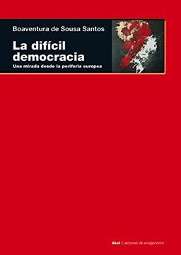 portada La Difícil Democracia: Una Mirada Desde la Periferia Europea (in Spanish)