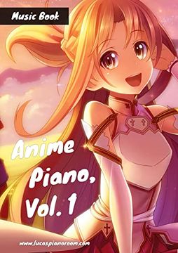 portada Anime Piano; Vol. 1: Easy Anime Piano Sheet Music Book for Beginners and Advanced (en Inglés)