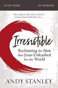 portada Irresistible Study Guide: Reclaiming the new That Jesus Unleashed for the World (in English)
