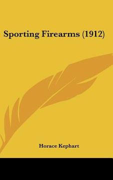 portada sporting firearms (1912) (en Inglés)