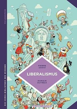 portada Liberalismus: Ein Nicht Ganz Eindeutiges Konzept (Die Comic-Bibliothek des Wissens) (en Alemán)