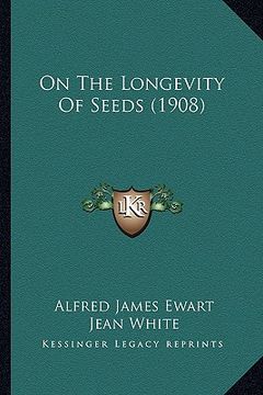 portada on the longevity of seeds (1908) (en Inglés)