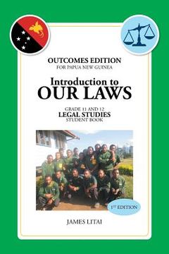 portada Introduction to Our Laws: Outcomes Edition for Papua New Guinea Gr.11&12 Legal Studies Student Book (en Inglés)