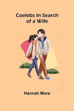 portada Coelebs In Search of a Wife (en Inglés)