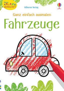 portada Kleine Kreativ-Werkstatt - Ganz Einfach Ausmalen: Fahrzeuge (in German)