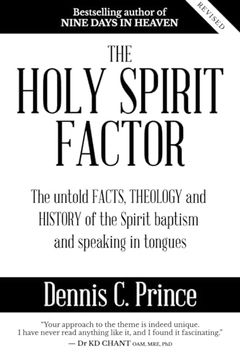 portada The Holy Spirit Factor: The Untold Facts, Theology and History of the Spirit Baptism and Speaking in Tongues (in English)
