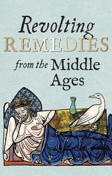 portada Revolting Remedies from the Middle Ages