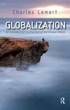portada Globalization: An Introduction to the end of the Known World (en Inglés)