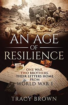 portada An age of Resilience: One War. Two Brothers. Their Letters Home From World war i. (en Inglés)