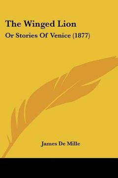 portada the winged lion: or stories of venice (1877) (en Inglés)