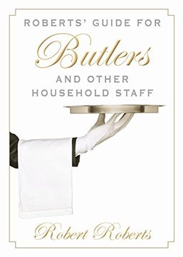 portada Roberts' Guide for Butlers and Other Household Staff (en Inglés)