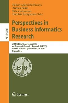 portada Perspectives in Business Informatics Research: 20th International Conference on Business Informatics Research, Bir 2021, Vienna, Austria, September 22 (en Inglés)