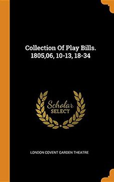 portada Collection of Play Bills. 1805,06, 10-13, 18-34 