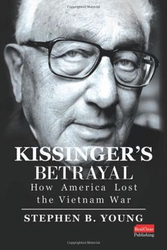 portada Kissinger's Betrayal: How America Lost the Vietnam war (en Inglés)