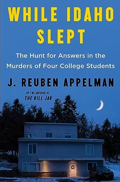 portada While Idaho Slept: The Hunt for Answers in the Murders of Four College Students (en Inglés)