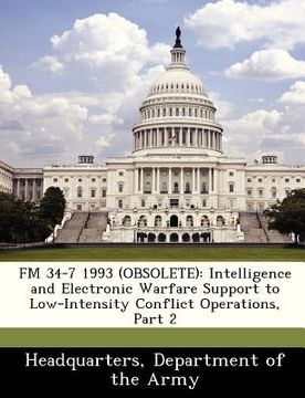 portada fm 34-7 1993 (obsolete): intelligence and electronic warfare support to low-intensity conflict operations, part 2 (in English)