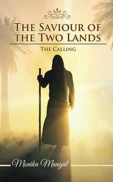 portada The Saviour of the Two Lands: The Calling (en Inglés)